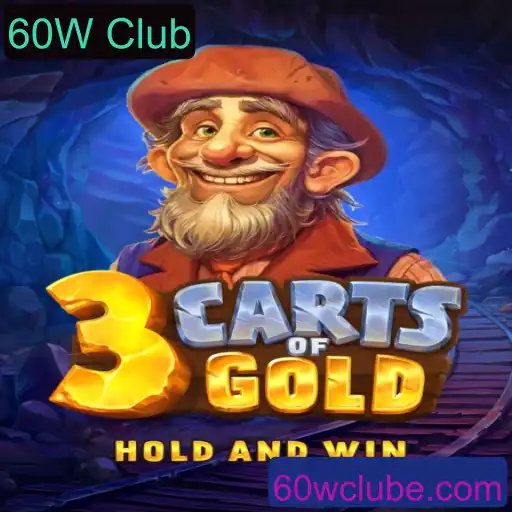 Explorando o Universo de 3cartsOfGold e o Fascínio do 60W Club