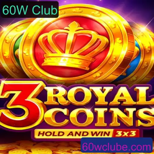 Descubra a Emoção do Jogo '3royalcoins' com o 60W Club