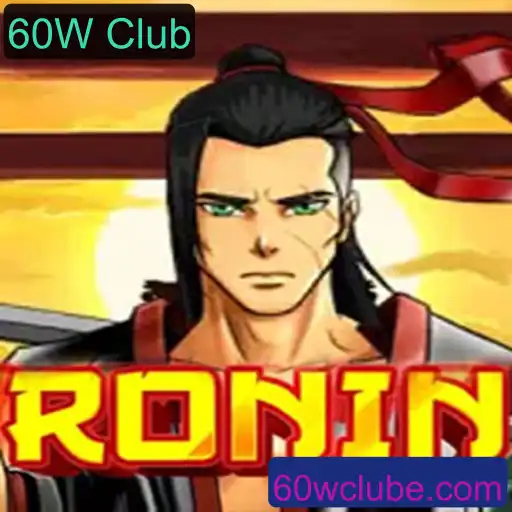 Explorando o Mundo do Jogo Ronin e o Conceito do 60W Club