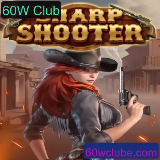 Descubra o Novo Fenômeno dos Jogos: Sharpshooter e o Impacto do 60W Club